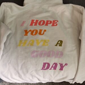 Olive Lynn “ I hope you have a good day” Hoodie Medium